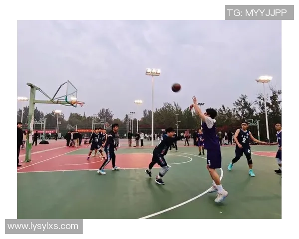 以篮球凝聚青春力量共筑团队梦想激扬拼搏精神