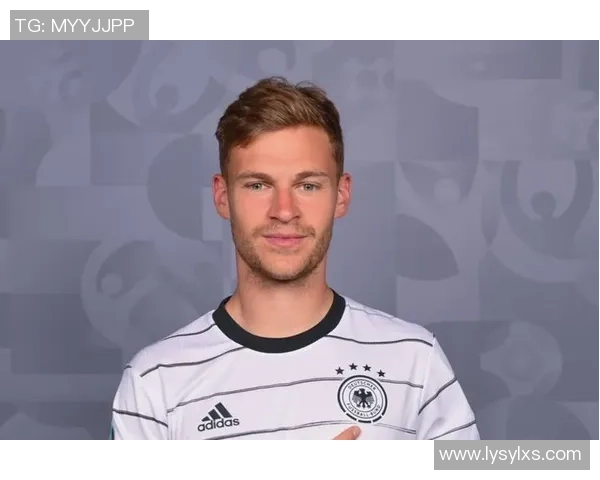 约书亚·基米希：从中场指挥官到世界足坛新标杆的成长之路